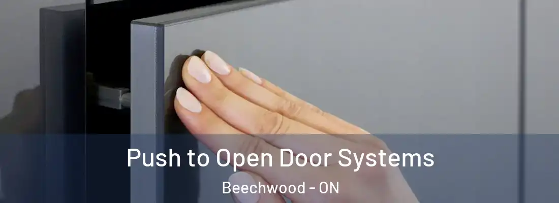  Push to Open Door Systems Beechwood - ON