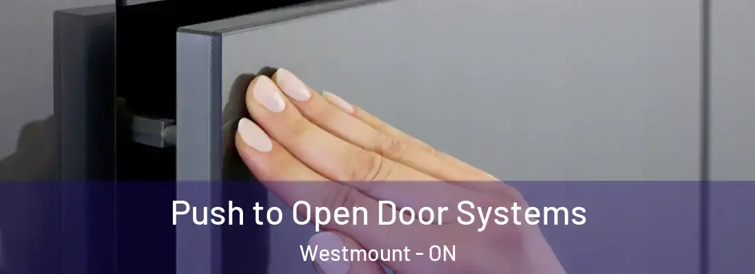  Push to Open Door Systems Westmount - ON
