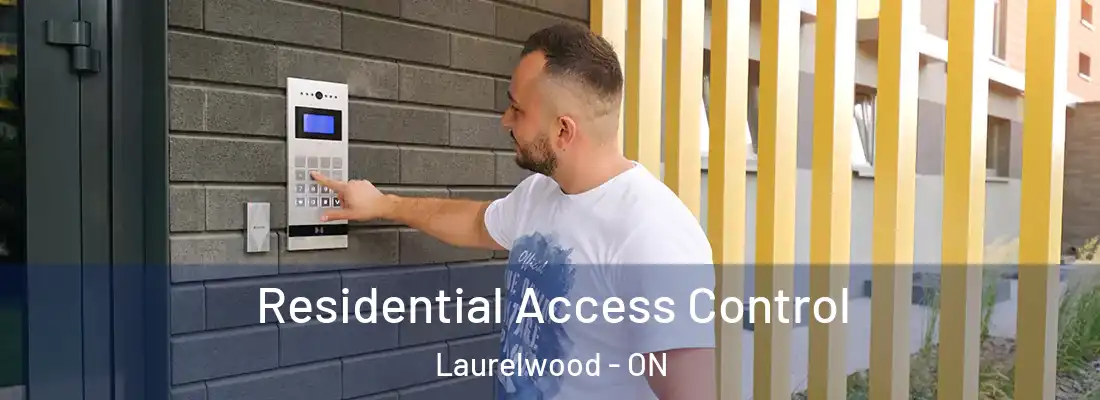 Residential Access Control Laurelwood - ON