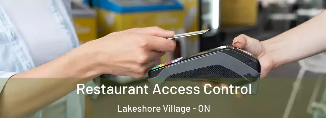  Restaurant Access Control Lakeshore Village - ON