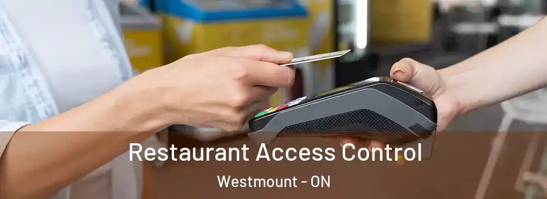  Restaurant Access Control Westmount - ON