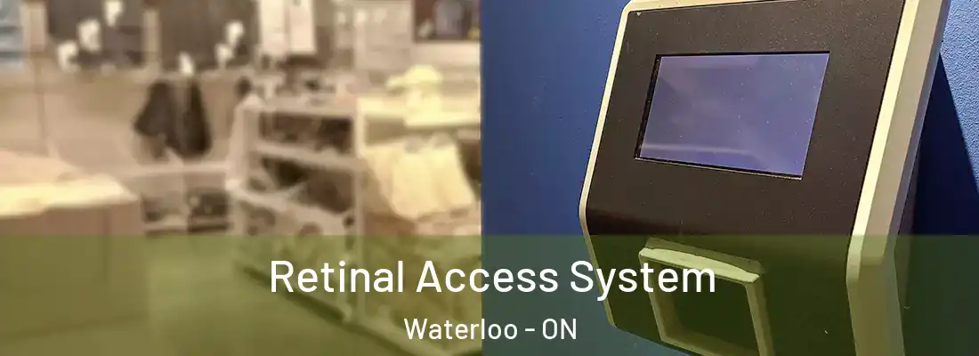  Retinal Access System Waterloo - ON