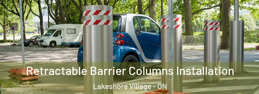  Retractable Barrier Columns Installation Lakeshore Village - ON