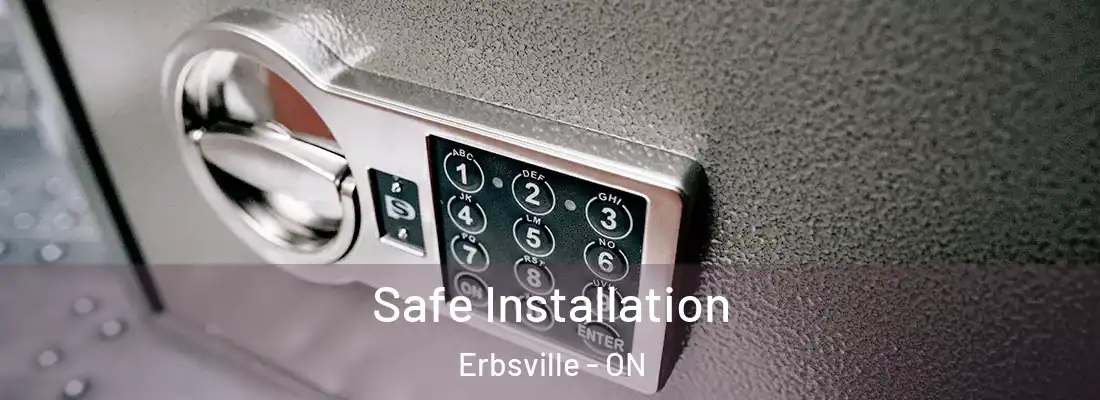  Safe Installation Erbsville - ON