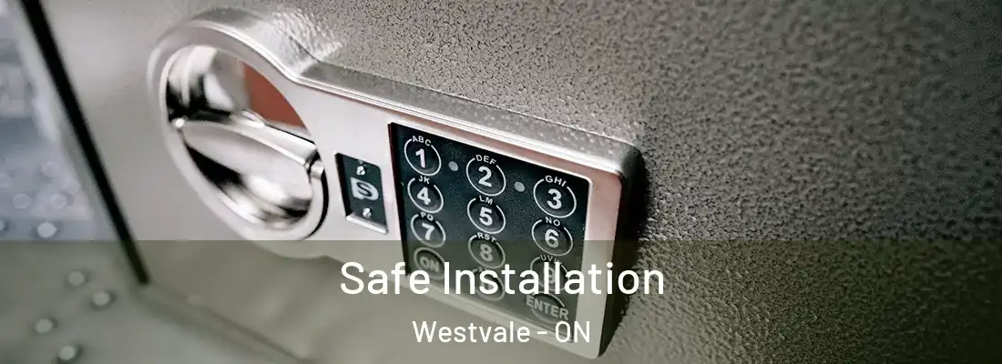  Safe Installation Westvale - ON