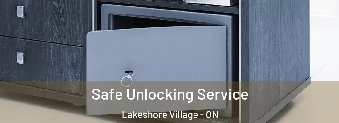  Safe Unlocking Service Lakeshore Village - ON