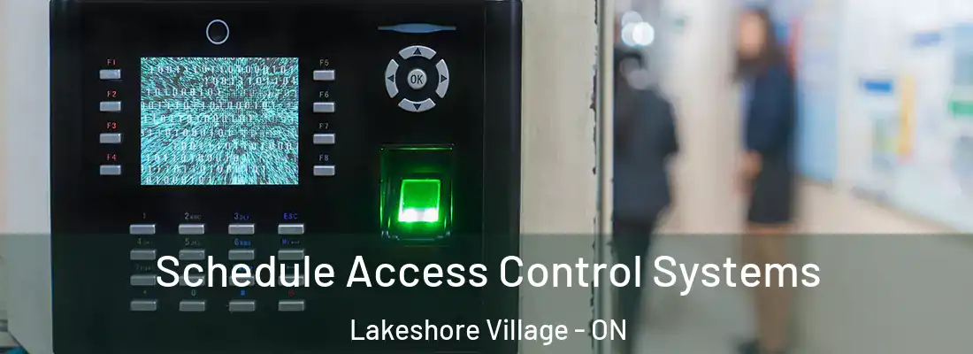  Schedule Access Control Systems Lakeshore Village - ON