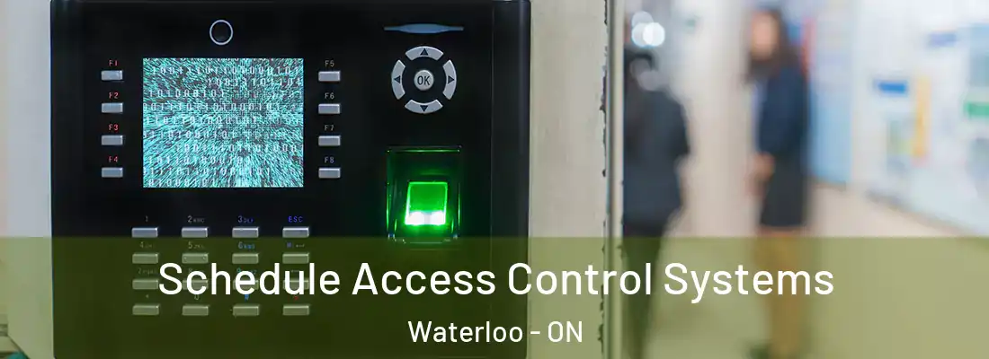  Schedule Access Control Systems Waterloo - ON