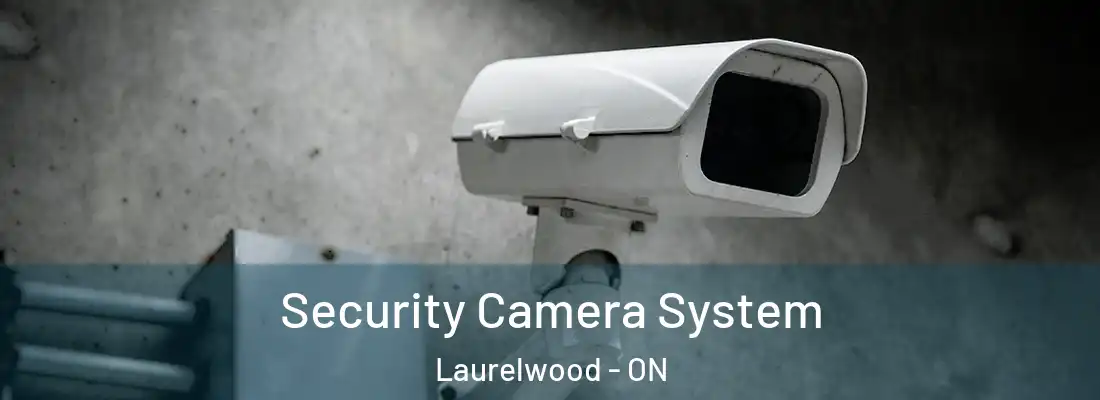  Security Camera System Laurelwood - ON