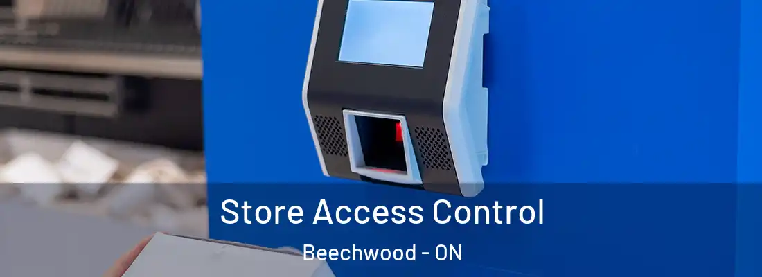  Store Access Control Beechwood - ON