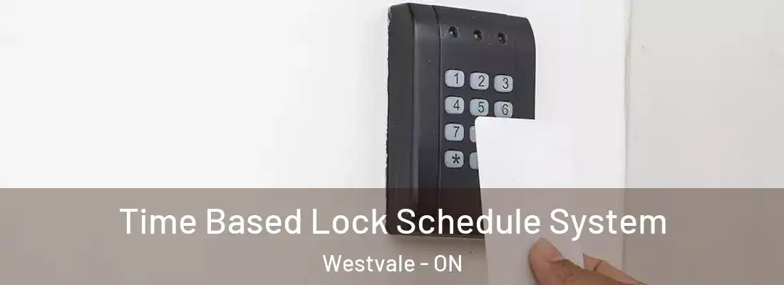  Time Based Lock Schedule System Westvale - ON