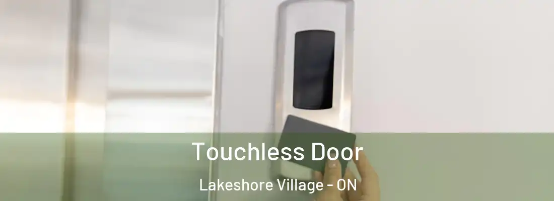  Touchless Door Lakeshore Village - ON