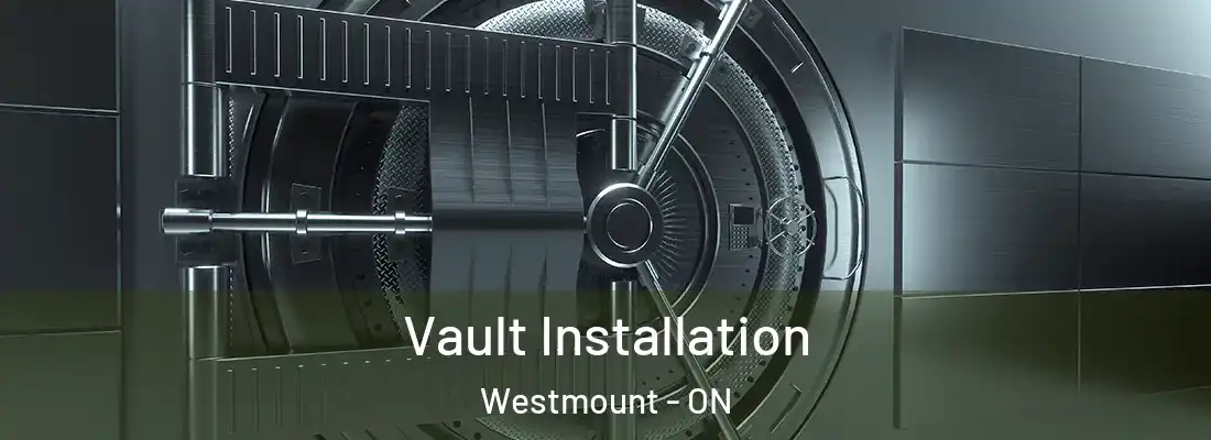  Vault Installation Westmount - ON