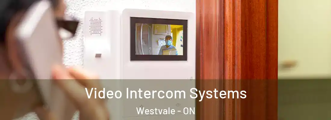  Video Intercom Systems Westvale - ON