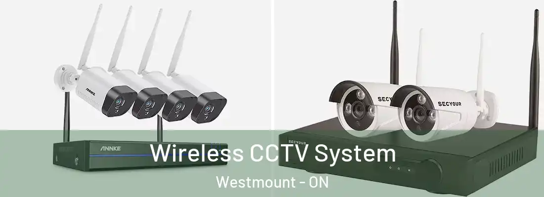  Wireless CCTV System Westmount - ON
